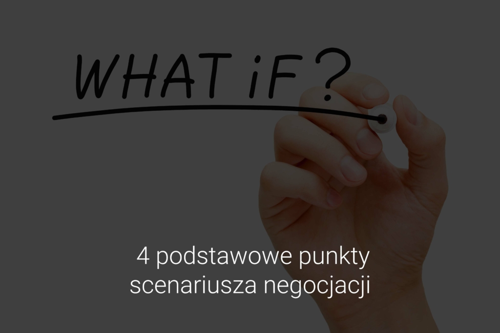 Scenariusz negocjacji – 4 podstawowe punkty