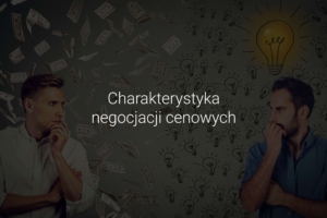 Negocjacje cenowe – charakterystyka