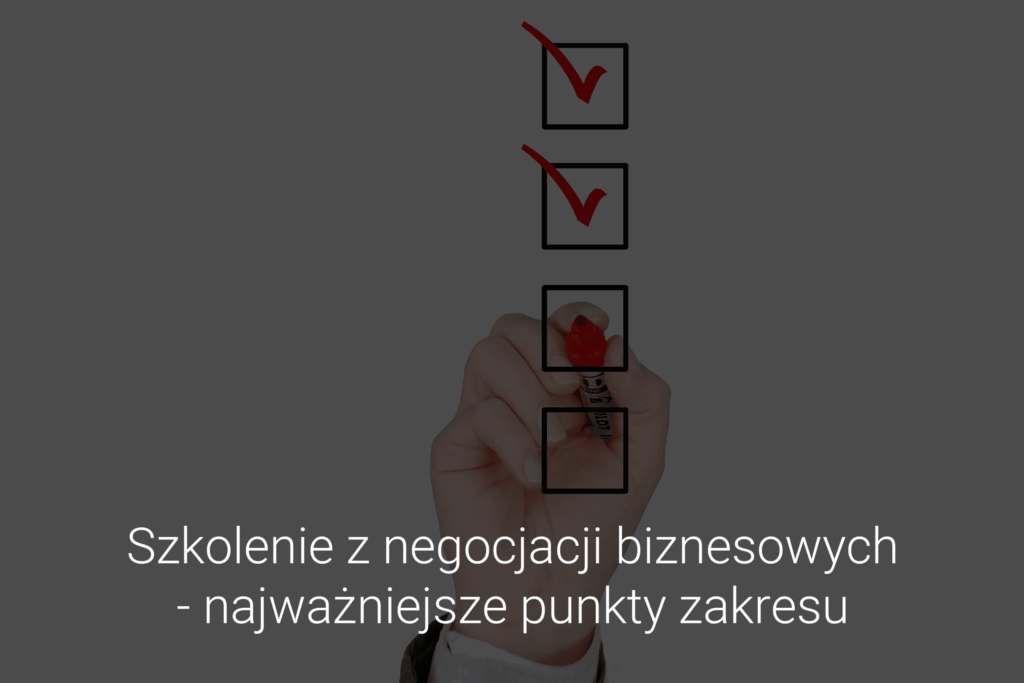 Szkolenie z negocjacji biznesowych – najważniejsze punkty zakresu