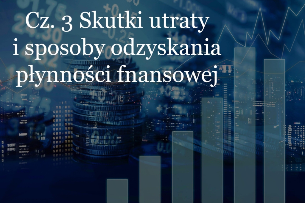 Płynność finansowa w firmie – skutki utraty i sposoby odzyskania