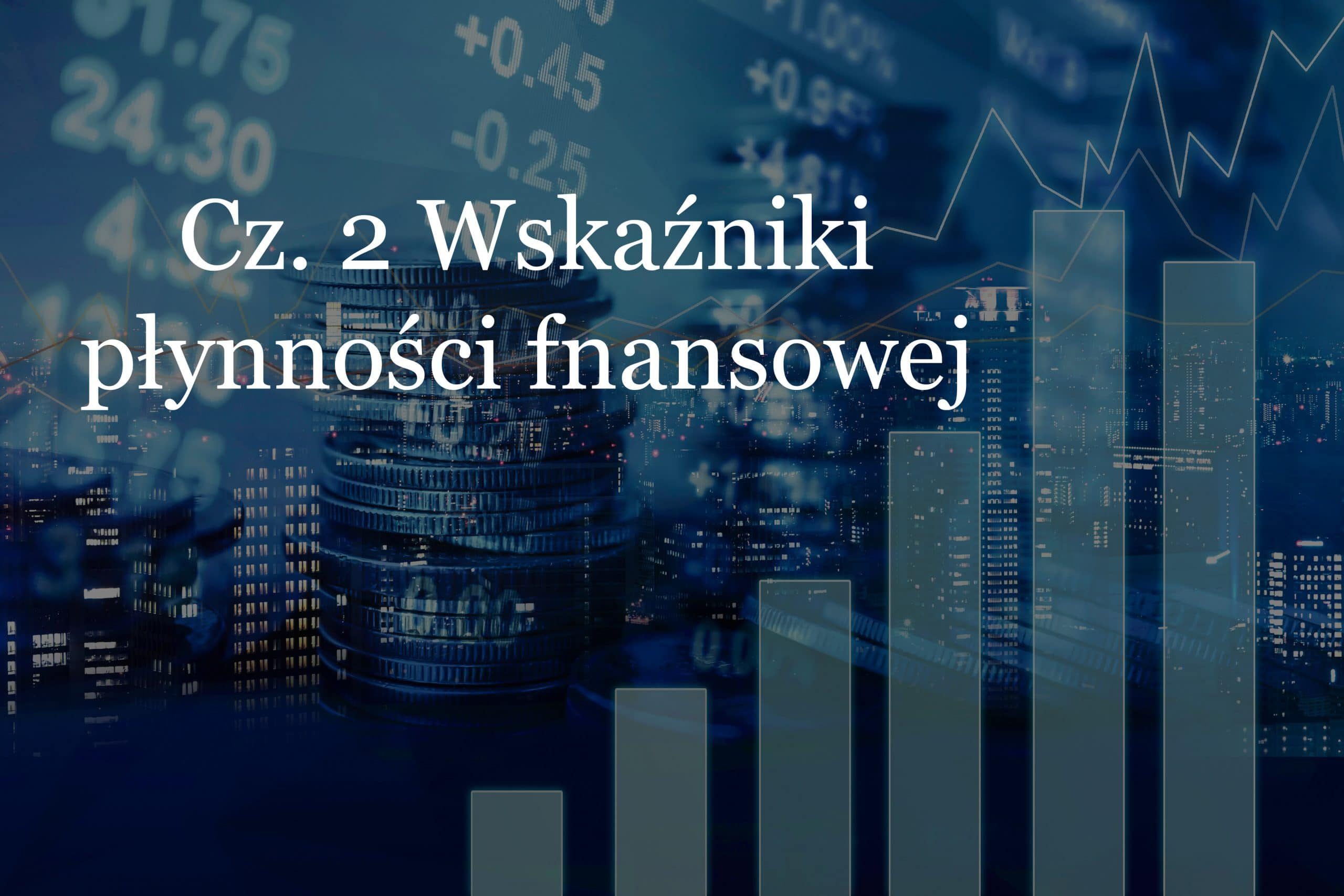 Płynność finansowa w firmie - wksaźniki płynności finansowej | Eveneum, doradztwo biznesowe, doradztwo strategiczne, audyty firm