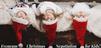 Eveneum Christmas Negotiation for Kids!